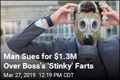 Guy Wants $1.3M for Enduring Boss&#39;s Farts