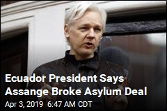 Ecuador President Says Assange Broke Asylum Deal