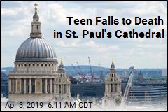 Teen Falls to Death in St. Paul&#39;s Cathedral