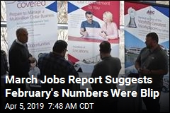 March Jobs Report Suggests February&#39;s Numbers Were Blip