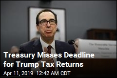 Treasury Misses Deadline for Trump Tax Returns