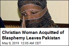 Christian Woman Acquitted of Blasphemy Leaves Pakistan