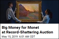 Big Money for Monet at Record-Shattering Auction