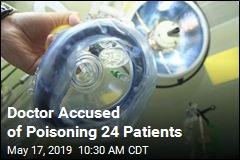 Doctor Accused of Poisoning 24 Patients