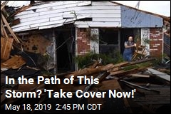 In the Path of This Storm? &#39;Take Cover Now!&#39;