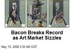 Bacon Breaks Record as Art Market Sizzles