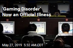 &#39;Gaming Disorder&#39; Now an Official Illness
