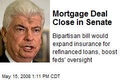 Mortgage Deal Close in Senate