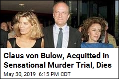 Claus von Bulow, Twice Tried for Attempted Murder, Dies