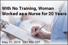 With No Training, Woman Worked as a Nurse for 20 Years