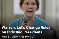 Warren: Let&#39;s Change Rules on Indicting Presidents