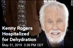 Kenny Rogers Hospitalized for Dehydration