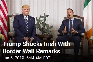 Trump Makes Border Wall Gaffe in Ireland