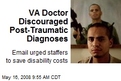 VA Doctor Discouraged Post-Traumatic Diagnoses