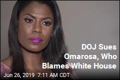 DOJ Sues Omarosa, Who Blames White House