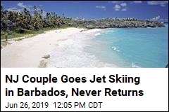 NJ Couple Goes Jet Skiing in Barbados, Never Returns