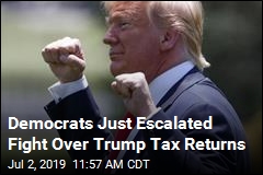 Democrats Just Escalated Fight Over Trump Tax Returns