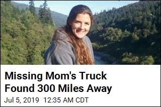 Missing Mom&#39;s Truck Found 300 Miles Away