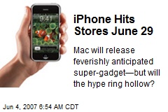 iPhone Hits Stores June 29