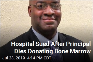 Hospital Sued Over Death of Principal Donating Bone Marrow