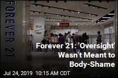 Forever 21: &#39;Oversight&#39; Wasn&#39;t Meant to Body-Shame