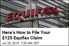 Here&#39;s How to File Your $125 Equifax Claim