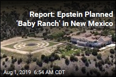Report: Epstein Planned &#39;Baby Ranch&#39; in New Mexico