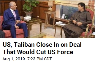 US, Taliban Close In on Deal That Would Cut US Force