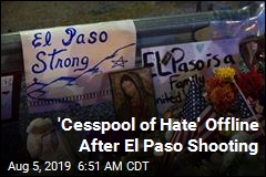 &#39;Cesspool of Hate&#39; Offline After El Paso Shooting