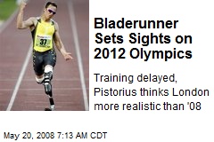 Bladerunner Sets Sights on 2012 Olympics
