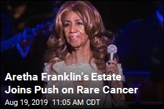 Aretha Franklin&#39;s Estate Joins Push on Rare Cancer