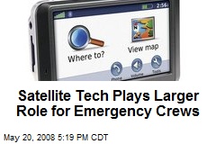 Satellite Tech Plays Larger Role for Emergency Crews