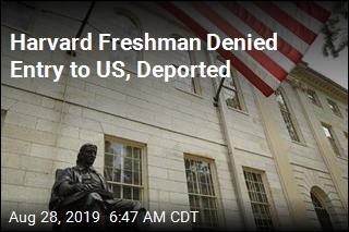 Harvard Freshman Denied Entry to US, Deported