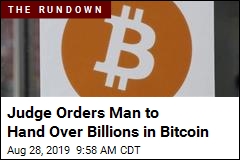 Judge Orders Man to Hand Over Billions in Bitcoin