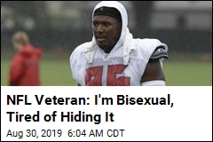 NFL Veteran: I&#39;m Bisexual, Tired of Hiding It
