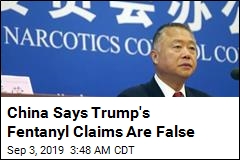China Says Trump&#39;s Fentanyl Claims Are False