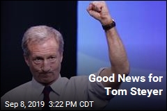 Good News for Tom Steyer