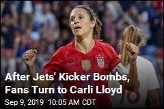 After Jets&#39; Kicker Bombs, Fans Turn to Carli Lloyd
