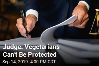 Judge: Vegetarians Can&#39;t Be Protected