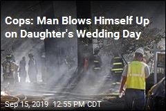 Cops: Man Blows Himself Up on Daughter&#39;s Wedding Day