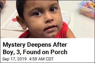 Mystery Deepens After Boy, 3, Found on Porch