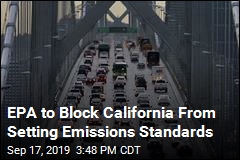 Administration Plans to Erase California Emissions Standards