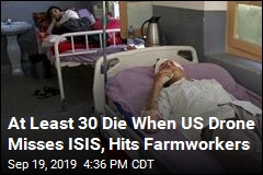 At Least 30 Die When US Drone Misses ISIS, Hits Farmworkers