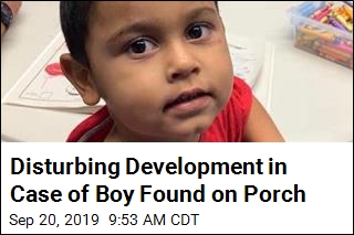 Disturbing Development in Case of Boy Found on Porch