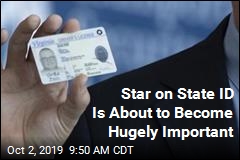 Star on State ID Is About to Become Hugely Important