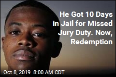 He Got 10 Days in Jail for Missed Jury Duty. Now, Redemption