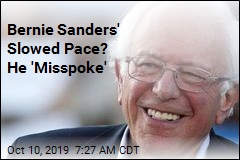 Bernie Sanders&#39; Slowed Pace? He &#39;Misspoke&#39;