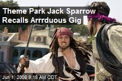 Theme Park Jack Sparrow Recalls Arrrduous Gig