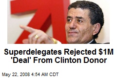 Superdelegates Rejected $1M 'Deal' From Clinton Donor