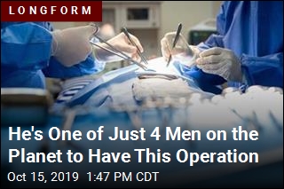 He&#39;s One of Just 4 Men on the Planet to Have This Operation